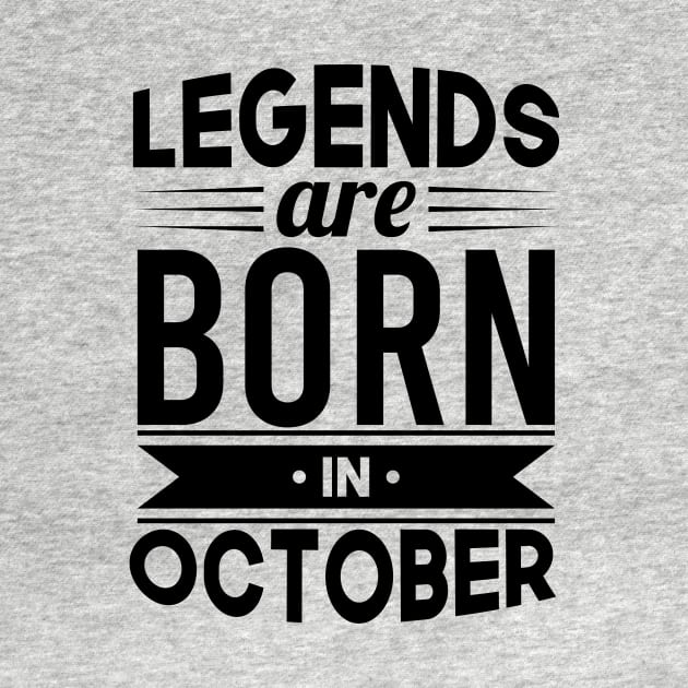 Legends Are Born In October - Gift Idea by Fluen